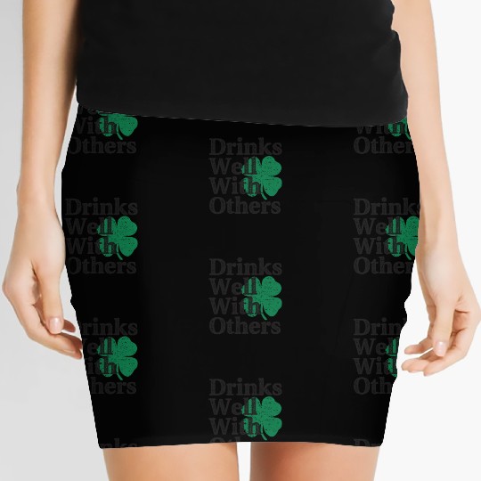 Drinks Well With Others St Patricks Day Women's Mini Skirts