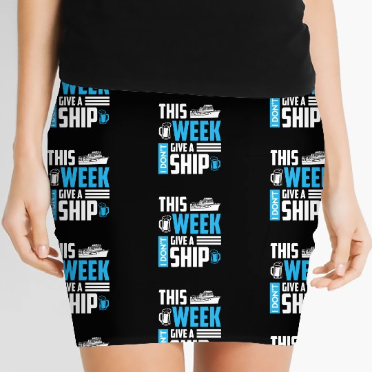 I don't give a ship cruise vacation spring break Women's Mini Skirts
