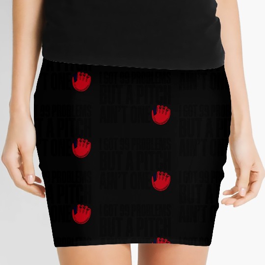 I Got 99 Problems But A Pitch Ain't One 3 Women's Mini Skirts