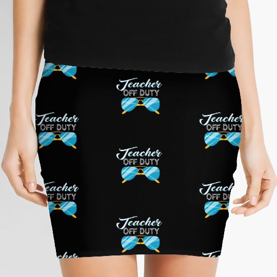 Teacher Summer Vacation Gift Teacher Off Duty Women's Mini Skirts