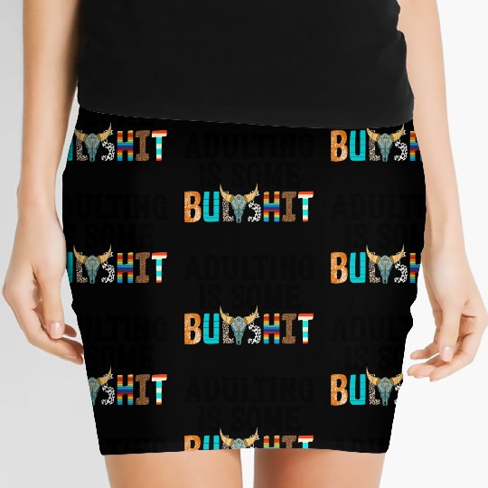 Adulting Is Some Bullsht Funny Women's Mini Skirts