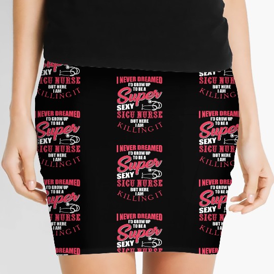 Funny SICU Nurse Saying Women's Mini Skirts
