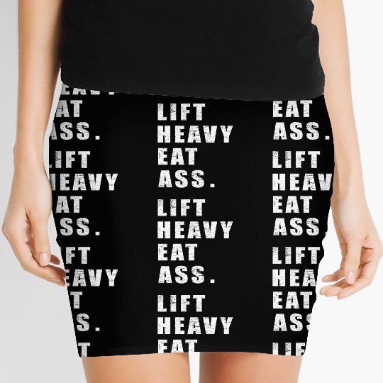 Lift Heavy Eat Ass Funny Adult Humor Workout Gym Women's Mini Skirts