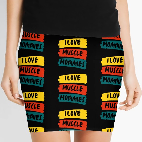 I Love Muscle Mommies Women's Mini Skirts
