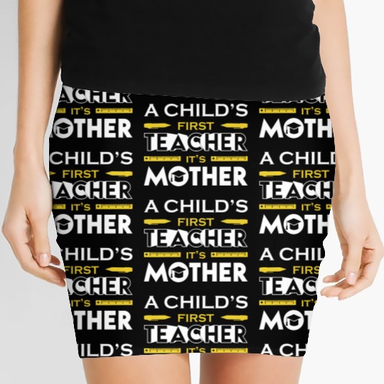 A Child First Teacher Is Mother Women's Mini Skirts