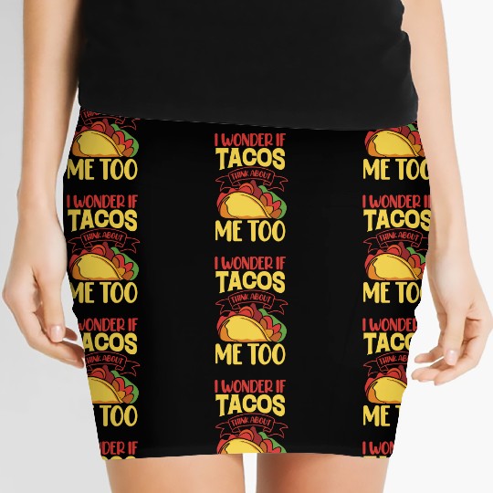I Wonder If Tacos Thinking About Me Too Women's Mini Skirts