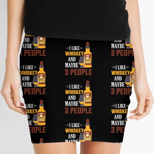 I Like Whiskey And Maybe 3 People Drinking Bourbon Women's Mini Skirts
