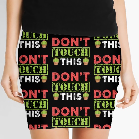 Dont Touch This Plants Cactus Lover Women's Mini Skirts