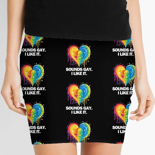 Sounds Gay I' Like It Pride Month Lesbian Gay Bi Women's Mini Skirts