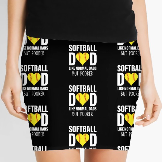 SOFTBALL DAD LIKE NORMAL DADS BUT POORER Women's Mini Skirts