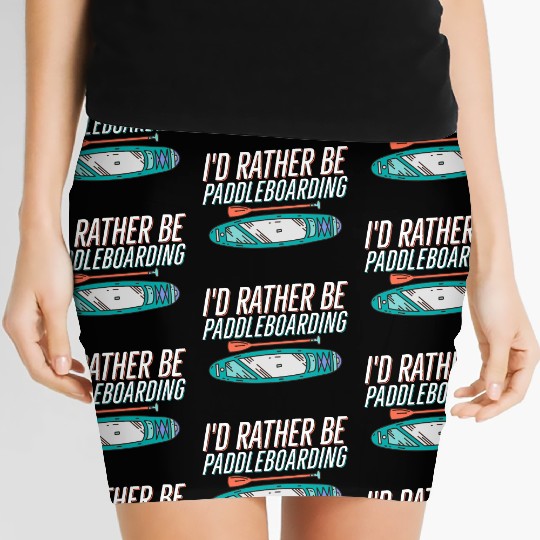 I'd Rather Be Paddleboarding Stand Up Paddle Board Women's Mini Skirts