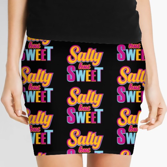 Salty But sweet Funny Typography Design Women's Mini Skirts