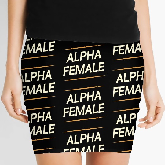 Female Alpha Quote Feminism Strong Independent Women's Mini Skirts