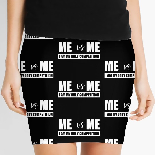 Me Vs Me I am My Only Competition Inspirational Women's Mini Skirts