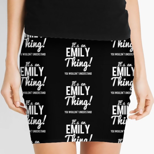 It'S An Emily Thing You Wouldn'T Understand Women's Mini Skirts
