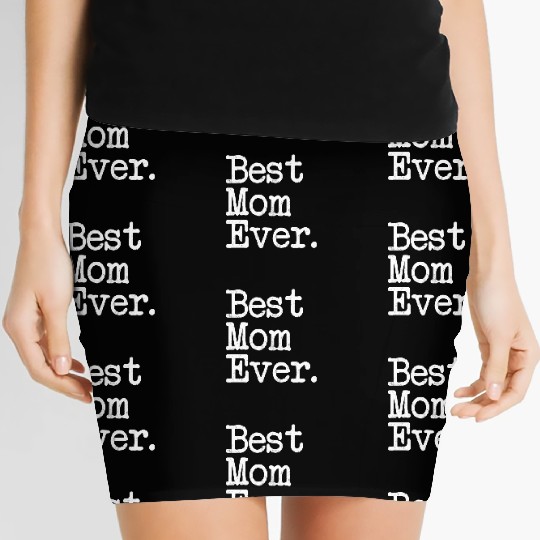 Best Mom Ever Mother'S Day Women's Mini Skirts