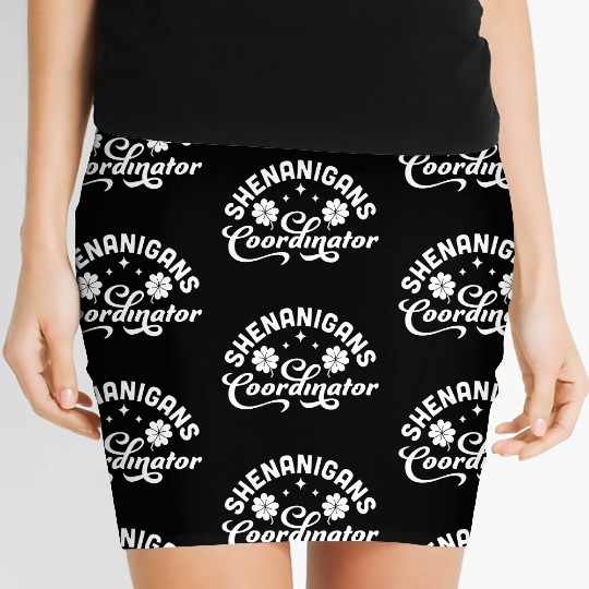 Shenanigans Coordinator Teacher St Patrick'S Day Women's Mini Skirts