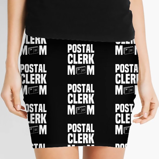 Great Postal Clerk Mom Post Office Mother's Day Women's Mini Skirts