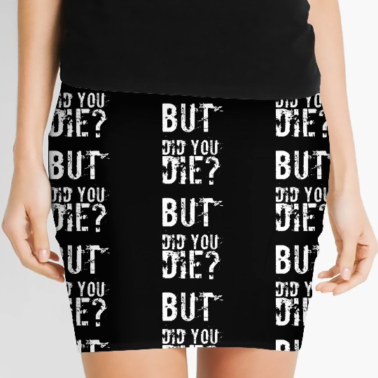 But Did You Die Workout Fitness Gym Women's Mini Skirts
