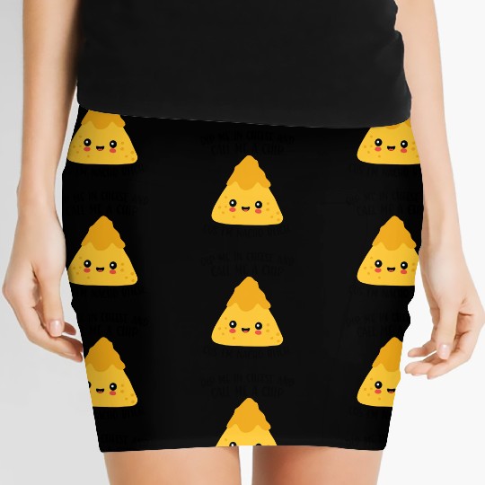Dip me in Cheese and call me a Chip because I'M Women's Mini Skirts