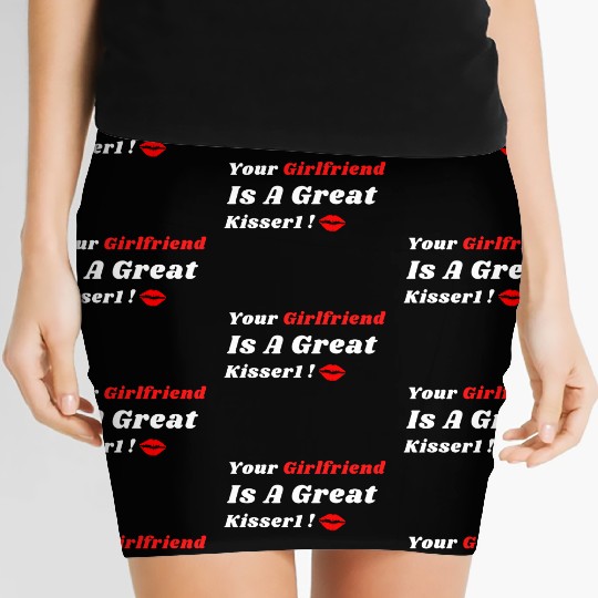 Your Girlfriend Is A Great Kisser 1 Women's Mini Skirts
