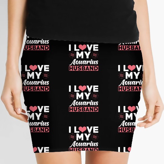 I love my Aquarius Husband Women's Mini Skirts