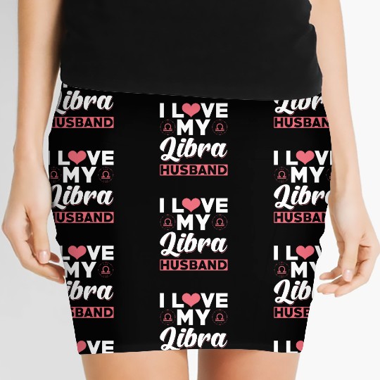 I love my Libra Husband Women's Mini Skirts