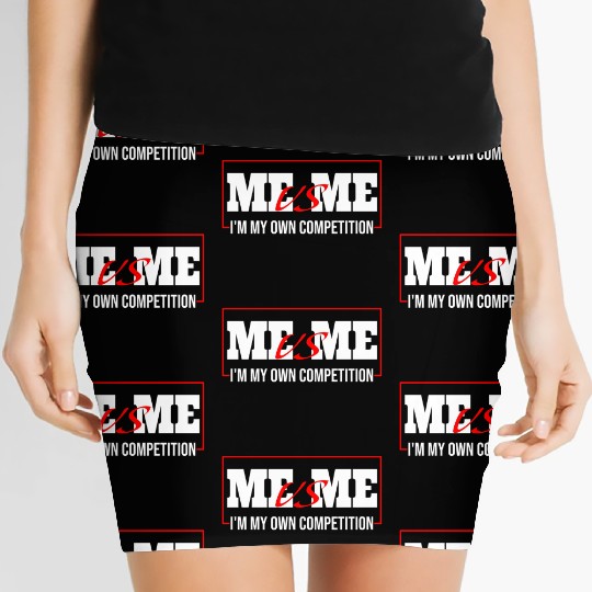 Me Vs Me I'M My Own Competition Women's Mini Skirts