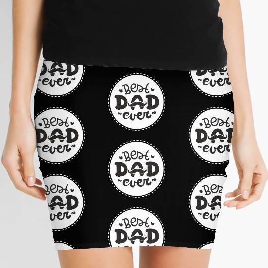 Best Dad Ever Women's Mini Skirts