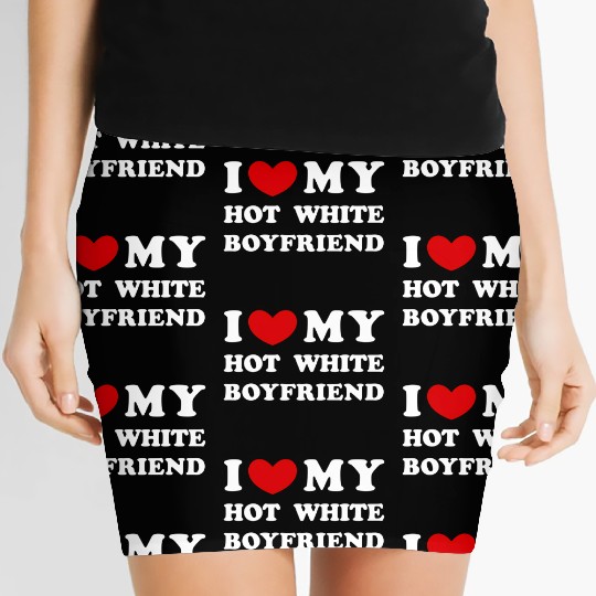 I Love My Hot White Boyfriend Women's Mini Skirts