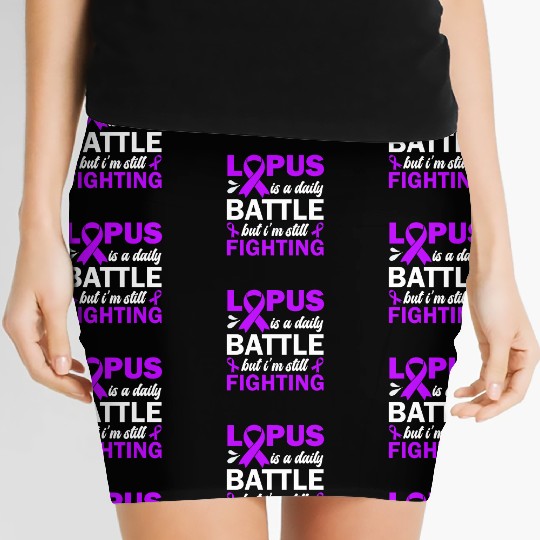 Lupus Is A Daily Battle But I'm Still Fighting Women's Mini Skirts