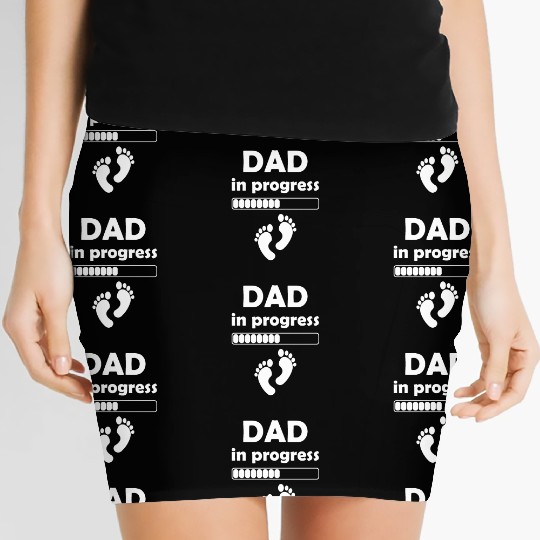 Dad In Progress - Daddy to be First Fathers Day Women's Mini Skirts
