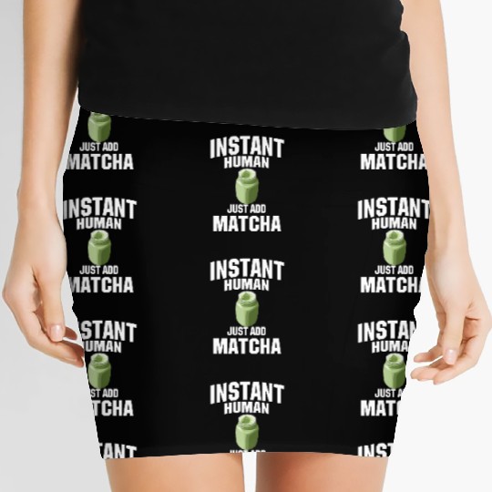 Instant Human Just Add Matcha Women's Mini Skirts
