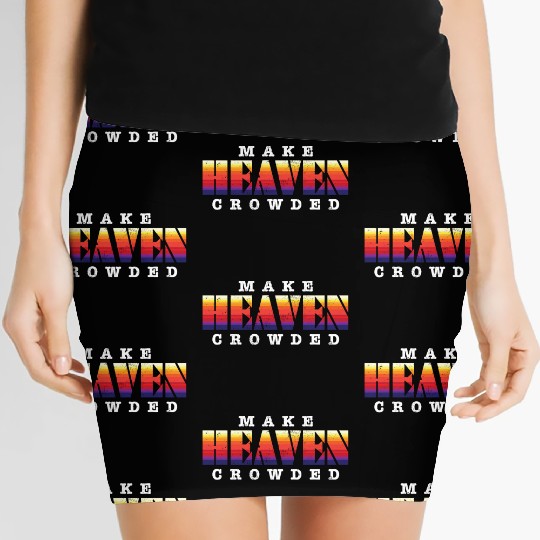 Make Heaven Crowded Jesus Christ Believer Women's Mini Skirts