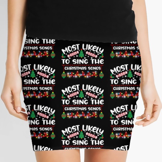 Most Likely To Sing The Christmas Songs Women's Mini Skirts