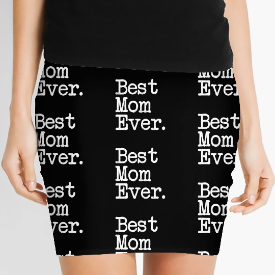 Best Mom Ever Mother'S Day Women's Mini Skirts