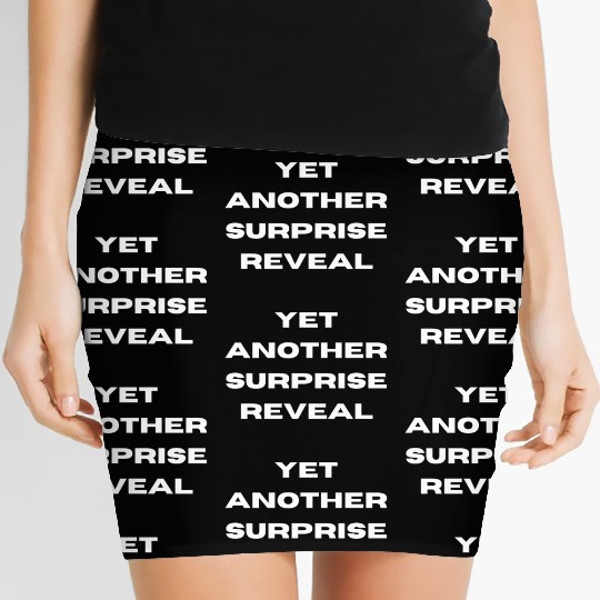 Yet Another Surprise Reveal Plot Twist Women's Mini Skirts