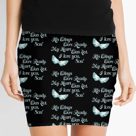 His Wings Were Ready My Heart Was Not I Love You Women's Mini Skirts