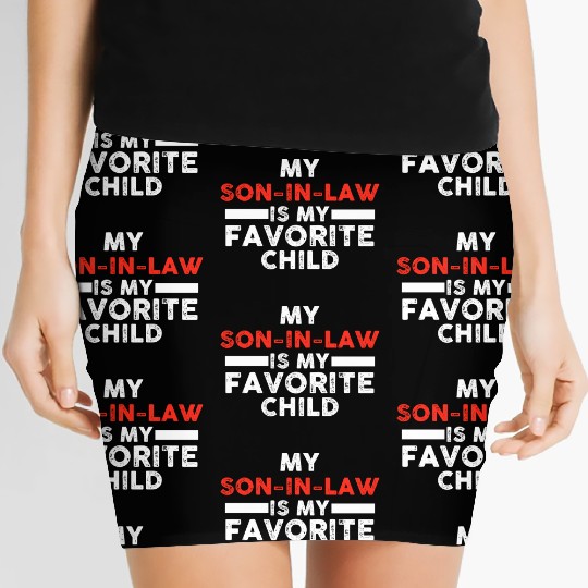 My Son In Law Is My Favorite Child Women's Mini Skirts