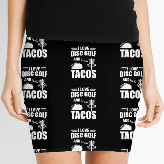 I Love Disc Golf And Tacos - Disc Golf Player Disc Women's Mini Skirts