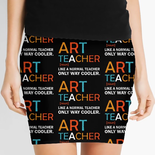 Art Teacher Like a Normal Teacher Only Way Cooler Women's Mini Skirts