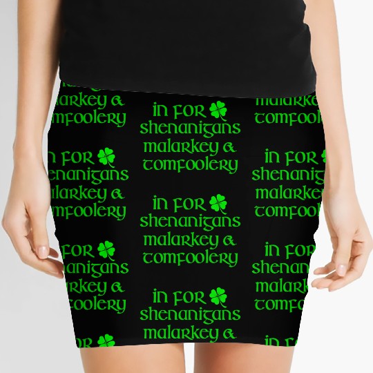 In For Shenanigans Malarkey Tomfoolery St Patric Women's Mini Skirts