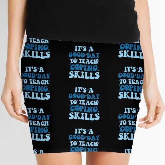 its a good day to teach coping skills school Women's Mini Skirts