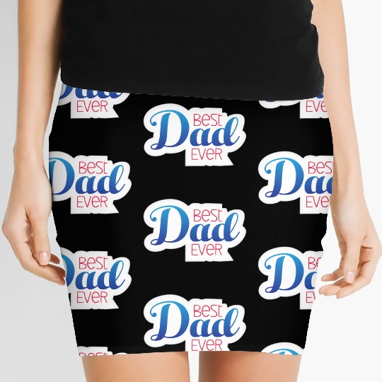 Best dad ever Women's Mini Skirts