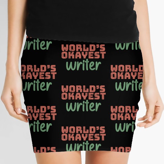 World s Okayest Writer Women's Mini Skirts