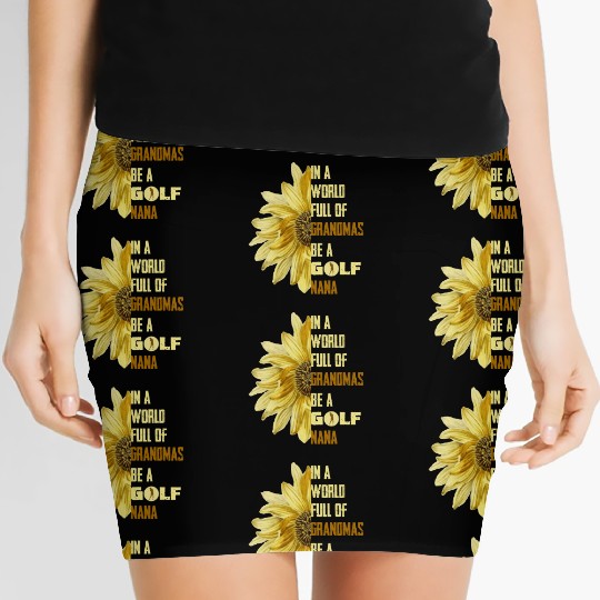 In A World Full Of Grandmas Be Agolf Nana Women's Mini Skirts