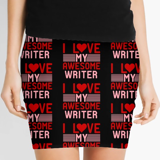 I love My Awesome Writer Women's Mini Skirts