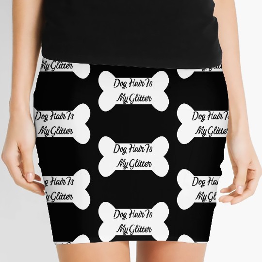 Dog hair is my glitter ,dogs lover , cute , bone Women's Mini Skirts