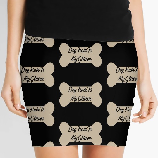 Dog hair is my glitter ,dogs lover , cute , bone Women's Mini Skirts