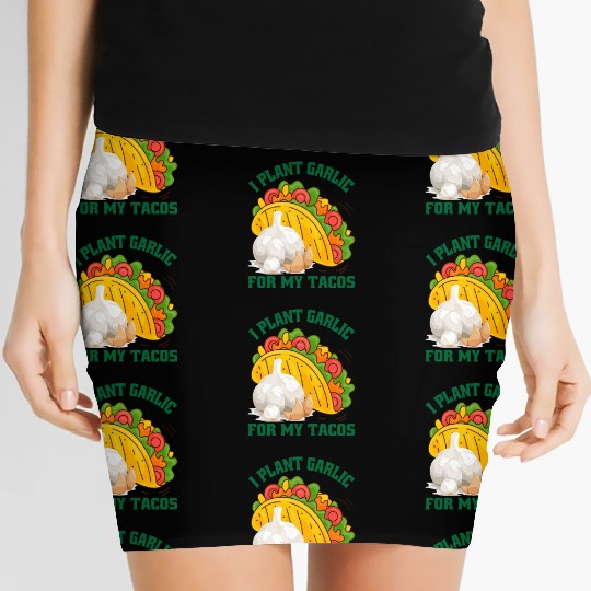 I Plant Garlic for My Tacos Plants Gardening Women's Mini Skirts